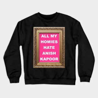 Screw Anish Kapoor Crewneck Sweatshirt